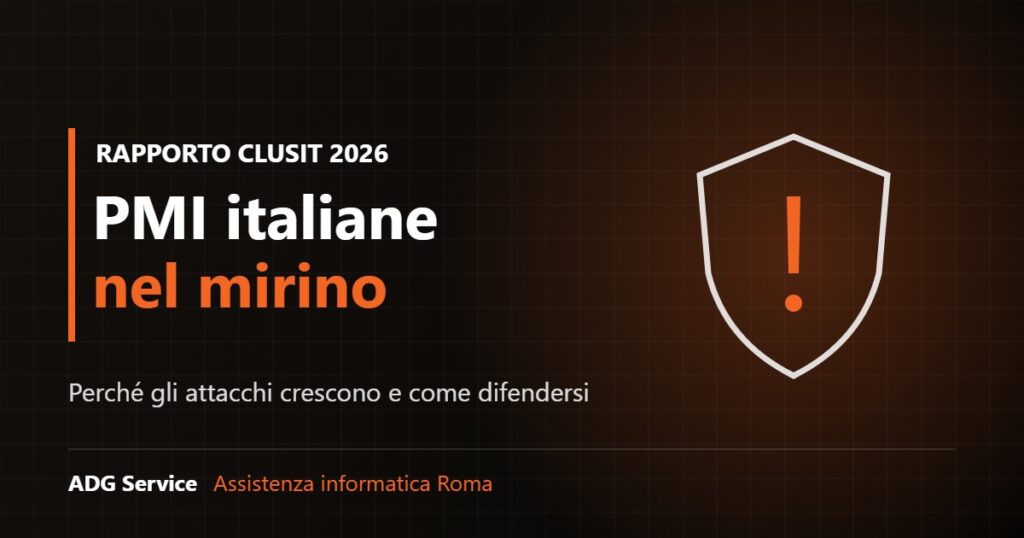 Rapporto Clusit 2026: PMI italiane nel mirino degli attacchi informatici - ADG Service Roma